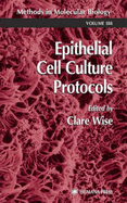 Epithelial Cell Culture Protocols - Wise, Clare (Editor)