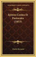 Epitres Contes Et Pastorales (1853)