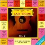 Epoca de Oro de Los Trios, Vol. 5