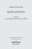 Epochs and Styles: Selected Writings on the New Testament, Greek Language and Greek Culture in the Post-Classical Era - Rydbeck, Lars (Editor), and Porter, Stanley E (Editor), and Searby, Denis (Translated by)