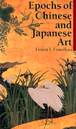 Epochs of Chinese and Japanese Art