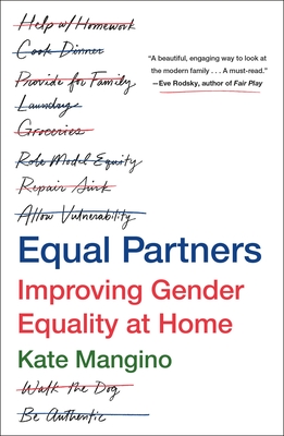 Equal Partners: Improving Gender Equality at Home - Mangino, Kate