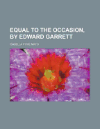 Equal to the Occasion, by Edward Garrett