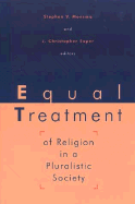 Equal Treatment of Religion in a Pluralistic Society - Monsma, Stephen V (Editor), and Soper, J Christopher (Editor)