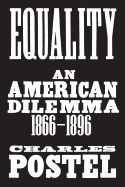 Equality: An American Dilemma, 1866-1896