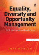 Equality, Diversity and Opportunity Management: Costs, Strategies and Leadership