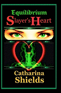 Equilibrium: Slayer's Heart