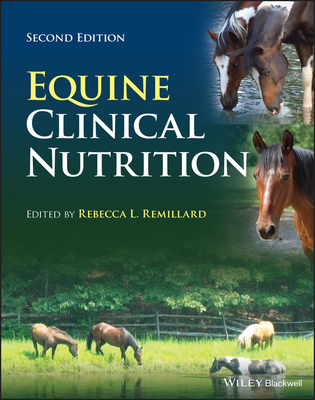 Equine Clinical Nutrition - Remillard, Rebecca L.