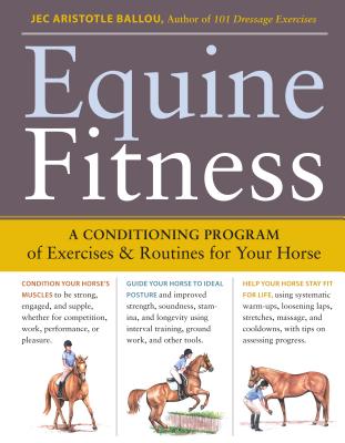 Equine Fitness: A Program of Exercises and Routines for Your Horse - Ballou, Jec Aristotle