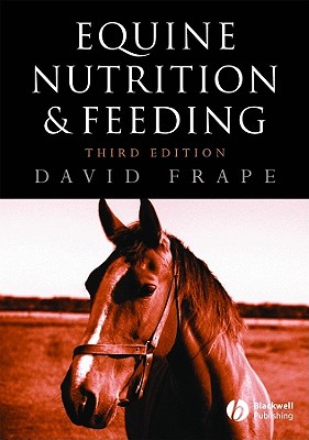 Equine Nutrition and Feeding - Frape, David