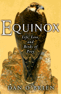 Equinox: Life, Love, and Birds of Prey