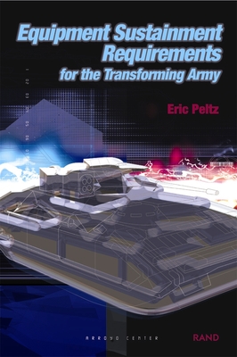 Equipment Sustainment Requirements for Transforming Army - Rand Corporation