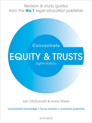 Equity and Trusts Concentrate: Law Revision and Study Guide - McDonald, Iain, and Street, Anne