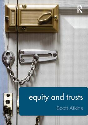 Equity and Trusts - Atkins, Scott