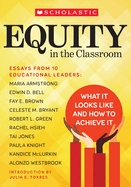 Equity in the Classroom: What It Looks Like and How to Achieve It