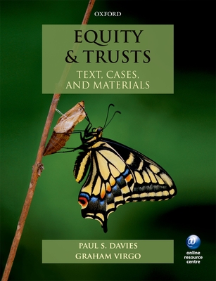 Equity & Trusts: Text, Cases, and Materials - S. Davies, Paul, and Virgo, Graham, and Burn, Edward