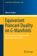 Equivariant Poincar? Duality on G-Manifolds: Equivariant Gysin Morphism and Equivariant Euler Classes