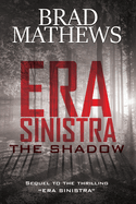 Era Sinistra-The Shadow