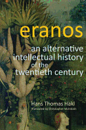 Eranos: An Alternative Intellectual History of the Twentieth Century