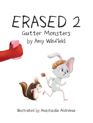 Erased 2: Gutter Monsters - Winfield, Amy
