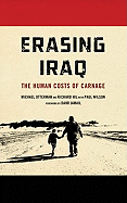Erasing Iraq: The Human Costs of Carnage: The Human Costs of Carnage