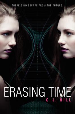 Erasing Time - Hill, C J