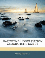 Erastotene: Conversazioni Geografiche 1876-77