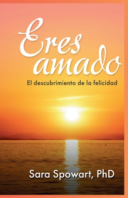 Eres Amado - Spowart, Sara