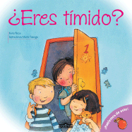 Eres Timido?: Are You Shy?, Spanish Edition - Moore-Mallinos, Jennifer, and Roca, Nuria, and Dimitry (Editor)