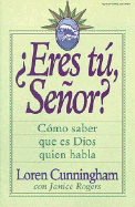 Eres Tu, Senor - Cunningham, Loren, and Rogers, Janice, and Araujo, Juan S (Translated by)