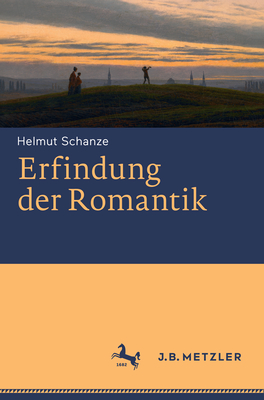 Erfindung Der Romantik - Schanze, Helmut