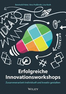 Erfolgreiche Innovationsworkshops: Zusammenarbeit individuell und kreativ gestalten