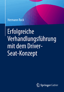 Erfolgreiche Verhandlungsf?hrung Mit Dem Driver-Seat-Konzept