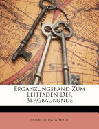 Erganzungsband Zum Leitfaden Der Bergbaukunde