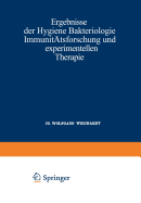 Ergebnisse Der Hygiene Bakteriologie Immunittsforschung Und Experimentellen Therapie: Fortsetzung Des Jahresberichts ber Die Ergebnisse Der Immunittsforschung