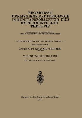 Ergebnisse Der Hygiene Bakteriologie Immunittsforschung Und Experimentellen Therapie: Fortsetzung Des Jahresberichts ber Die Ergebnisse Der Immunittsforschung - Weichardt, Wolfgang