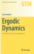 Ergodic Dynamics: From Basic Theory to Applications