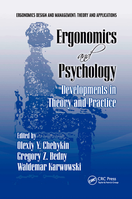 Ergonomics and Psychology: Developments in Theory and Practice - Chebykin, Olexiy Ya (Editor), and Bedny, Gregory (Editor), and Karwowski, Waldemar (Editor)