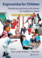 Ergonomics for Children: Designing products and places for toddler to teens