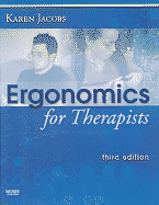 Ergonomics for Therapists - Jacobs, Karen, Edd, Otr/L, Cpe, Faota