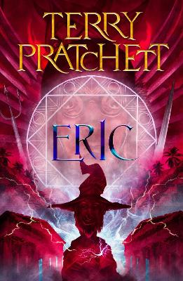Eric: Discworld: The Unseen University Collection - Pratchett, Terry