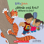 Eric & Julieta: ?D?nde Est Eric? / Where Is Eric? (Bilingual) (Bilingual Edition: English & Spanish)