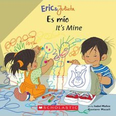 Eric & Julieta: Es Mo / It's Mine (Scholastic Bilingual) - Muoz, Isabel