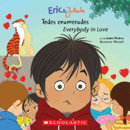 Eric & Julieta: Todos Enamorados / Everybody in Love: (Bilingual)