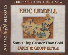 Eric Liddell: Something Greater Than Gold