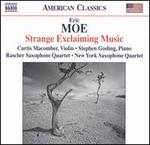 Eric Moe: Strange Exclaiming Music