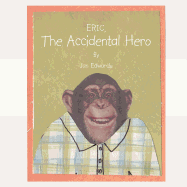 Eric the Accidental Hero