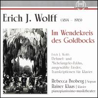 Erich J. Wolff: Im Wendekreis des Goldbocks - Pianopianissimo-Musiktheater; Rainer Klaas (piano); Rebecca Broberg (soprano)