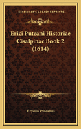 Erici Puteani Historiae Cisalpinae Book 2 (1614)