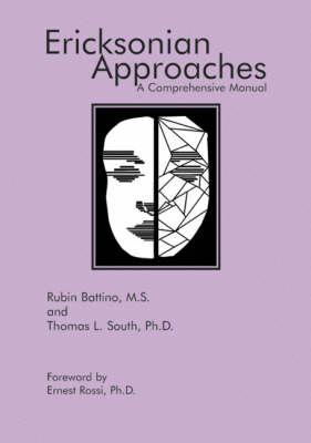 Ericksonian Approaches: A Comprehensive Manual - Battino, Rubin